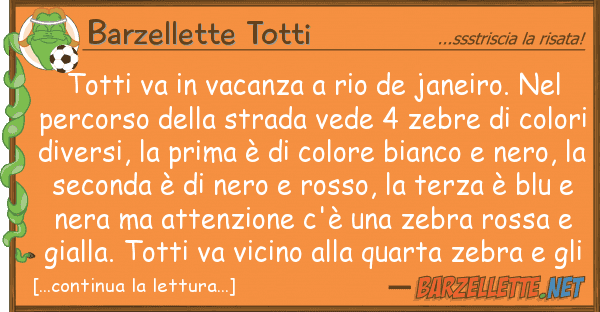 Barzellette Totti totti va vacanza rio de janeiro.