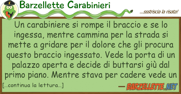 Barzellette Carabinieri carabiniere rompe braccio