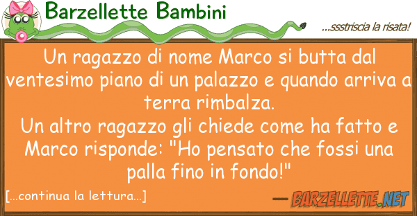 Barzellette Bambini ragazzo nome marco butta ve