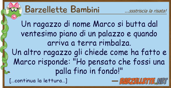 Barzellette Bambini ragazzo nome marco butta ve