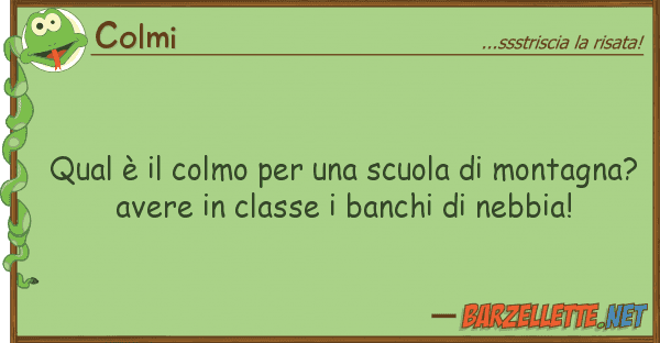 Colmi qual è colmo scuola monta