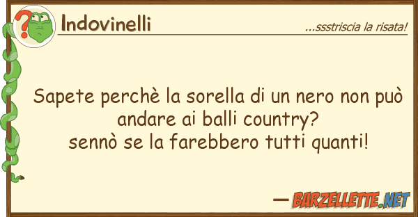 Indovinelli sapete perchè sorella nero