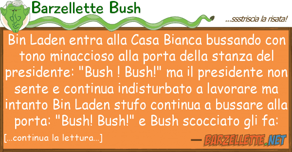Barzellette Bush bin laden entra casa bianca bussand