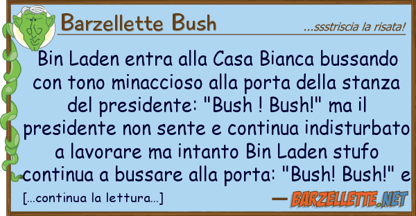 Barzellette Bush bin laden entra casa bianca bussand