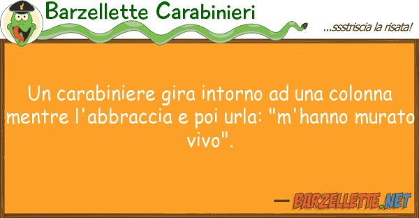 Barzellette Carabinieri carabiniere gira intorno colon