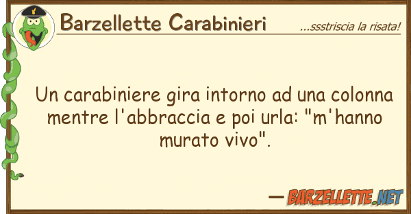 Barzellette Carabinieri carabiniere gira intorno colon
