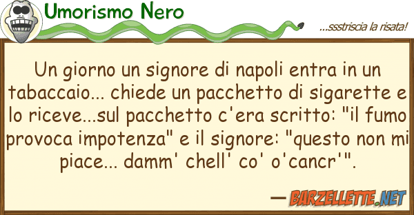 Umorismo Nero giorno signore napoli entra