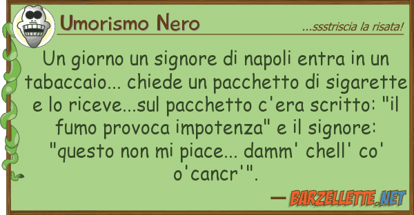 Umorismo Nero giorno signore napoli entra