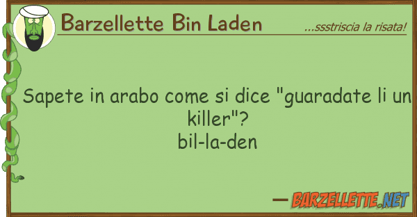 Barzellette Bin Laden sapete arabo dice "guaradate