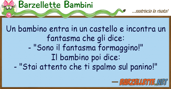 Barzellette Bambini bambino entra castello incont