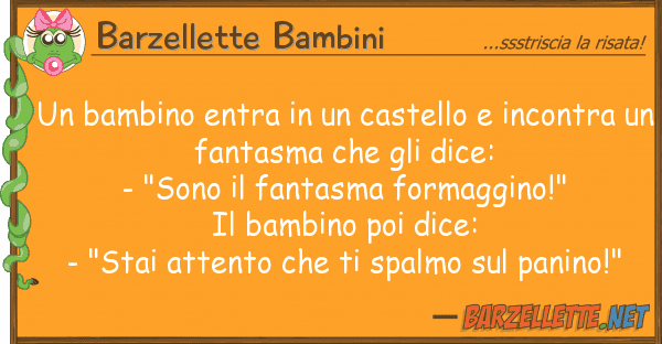 Barzellette Bambini bambino entra castello incont