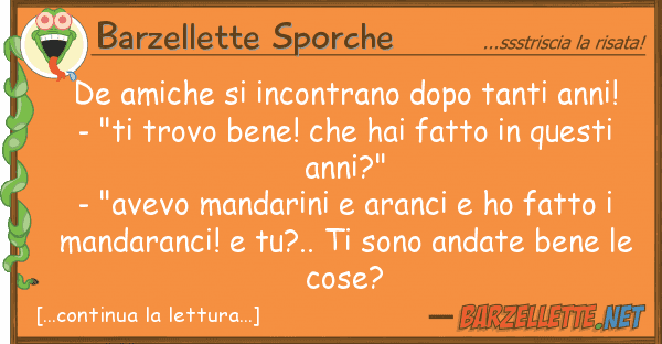Barzellette Sporche de amiche incontrano dopo tanti anni!