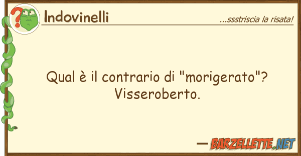 Indovinelli qual è contrario "morigerato"?