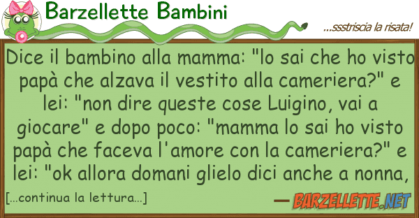 Barzellette Bambini dice bambino mamma: "lo sai
