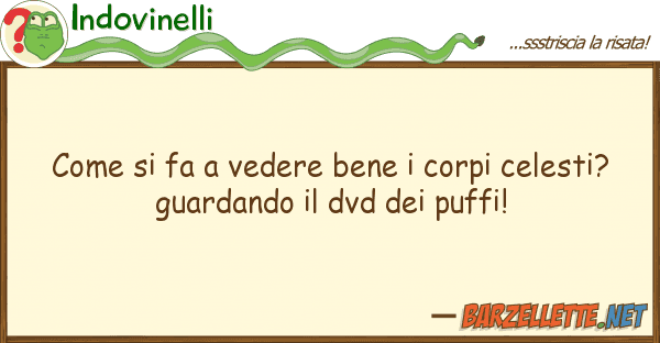 Indovinelli fa vedere bene corpi celesti