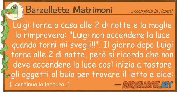 Barzellette Matrimoni luigi torna casa 2 notte