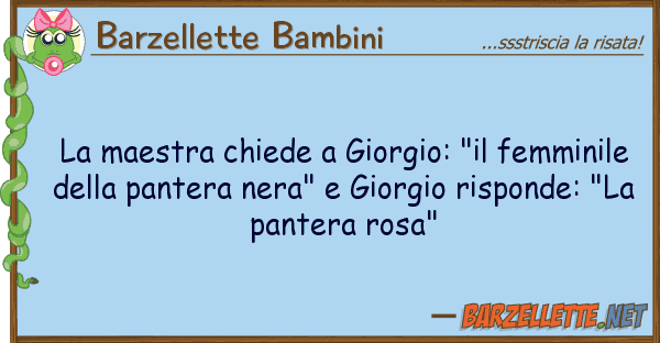 Barzellette Bambini maestra chiede giorgio: "il femmini