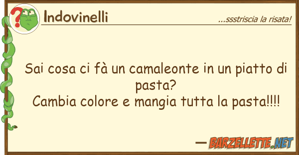 Indovinelli sai cosa fà camaleonte piat