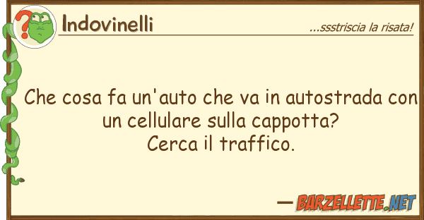 Indovinelli cosa fa un'auto va autostrada