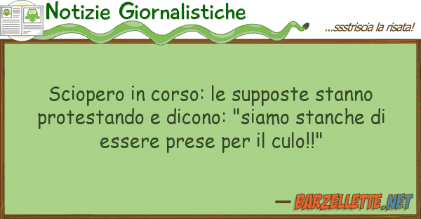 Notizie Giornalistiche sciopero corso: supposte stanno pr
