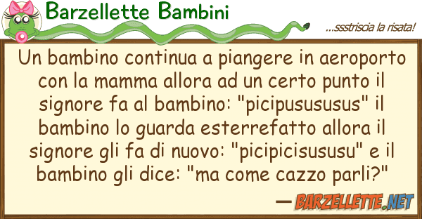 Barzellette Bambini bambino continua piangere aeropo