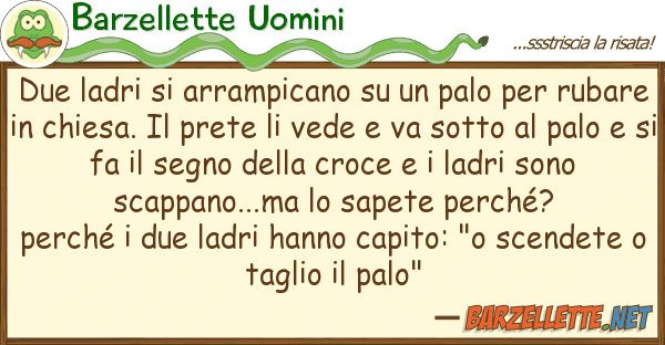 Barzellette Uomini due ladri arrampicano palo