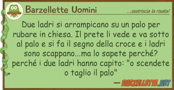 Barzellette Uomini due ladri arrampicano palo