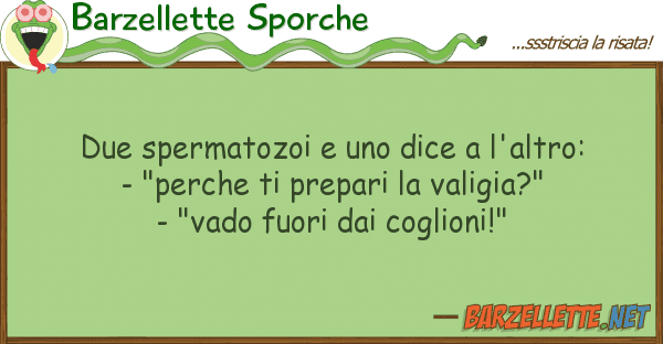Barzellette Sporche due spermatozoi dice l'altro: