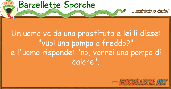 Barzellette Sporche uomo va prostituta