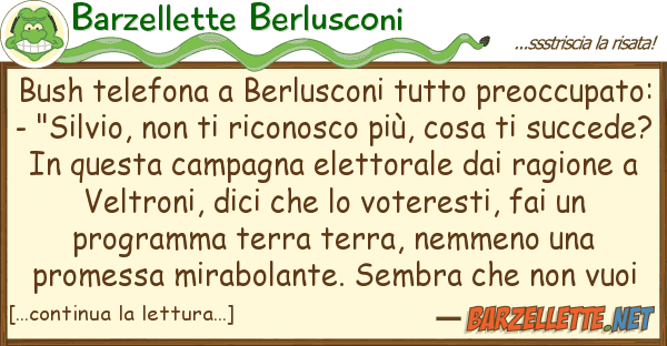 Barzellette Berlusconi bush telefona berlusconi preoccu