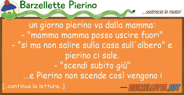 Barzellette Pierino giorno pierino va mamma: - "m