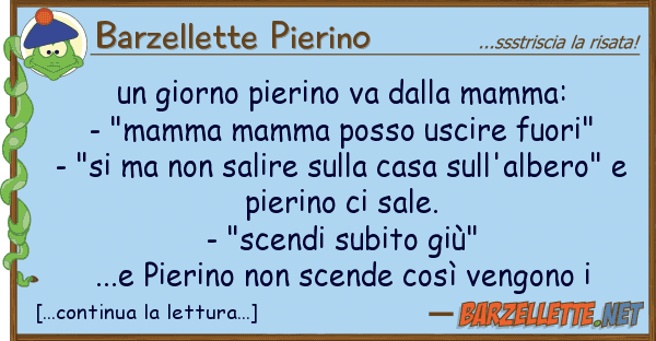 Barzellette Pierino giorno pierino va mamma: - "m
