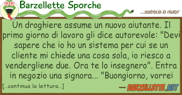 Barzellette Sporche droghiere assume nuovo aiutante.