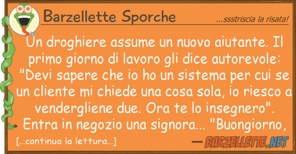 Barzellette Sporche droghiere assume nuovo aiutante.