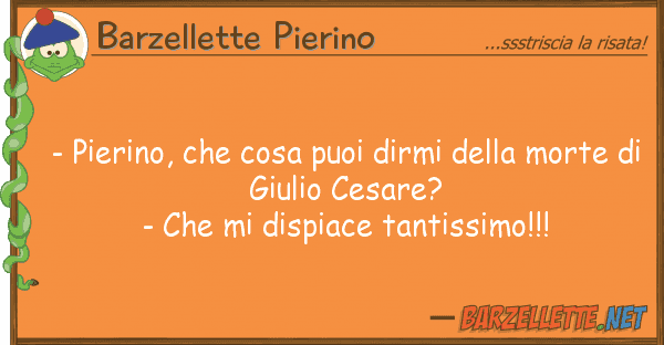 Barzellette Pierino - pierino, cosa puoi dirmi mor