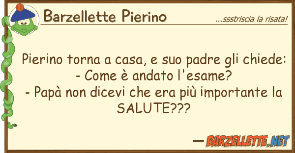 Barzellette Pierino pierino torna casa, padre ch