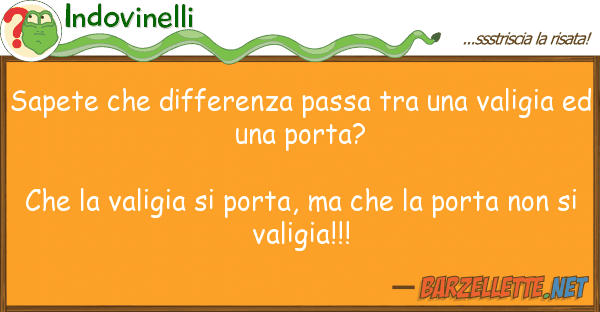 Indovinelli sapete differenza passa vali