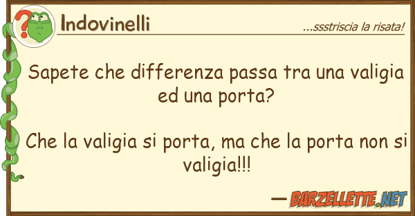 Indovinelli sapete differenza passa vali