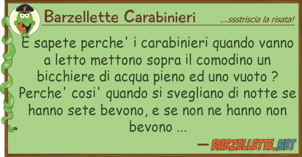 Barzellette Carabinieri sapete perche' carabinieri quando va