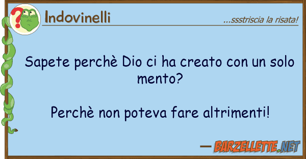 Indovinelli sapete perchè dio ha creato s