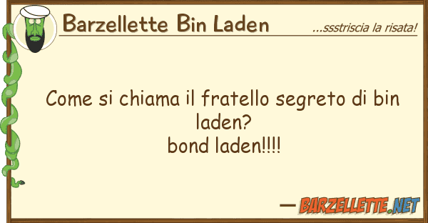 Barzellette Bin Laden chiama fratello segreto bi