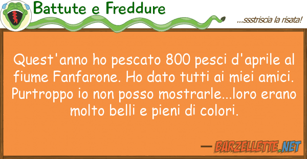 Battute e Freddure quest'anno ho pescato 800 pesci d'aprile