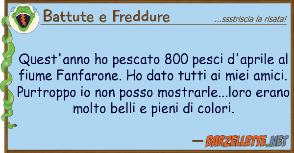 Battute e Freddure quest'anno ho pescato 800 pesci d'aprile