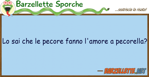 Barzellette Sporche sai pecore fanno l'amore pec