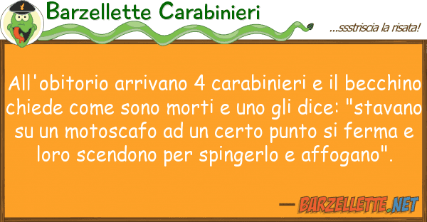 Barzellette Carabinieri all'obitorio arrivano 4 carabinieri
