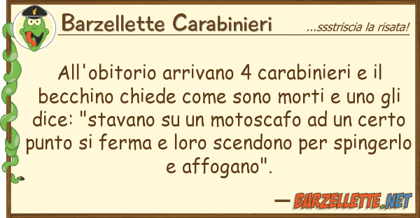 Barzellette Carabinieri all'obitorio arrivano 4 carabinieri