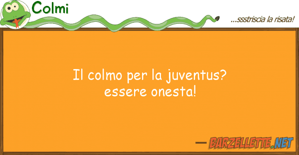 Colmi colmo juventus? essere onesta!