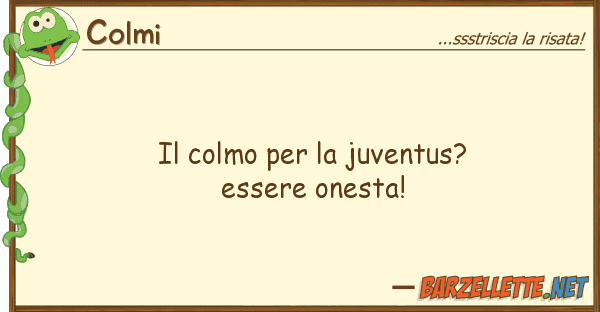 Colmi colmo juventus? essere onesta!