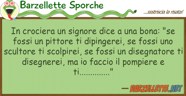 Barzellette Sporche crociera signore dice bona: