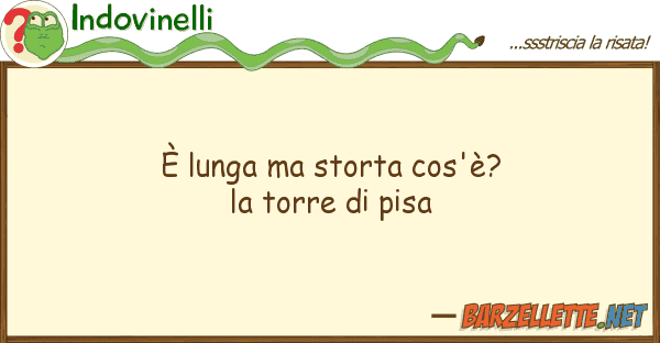 Indovinelli è lunga storta cos'è? torre p